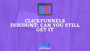 ClickFunnels Discount: Latest Coupon Code (44% OFF)